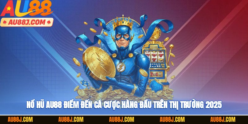 Nổ hũ AU88