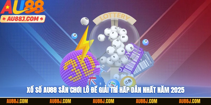 Xổ số AU88